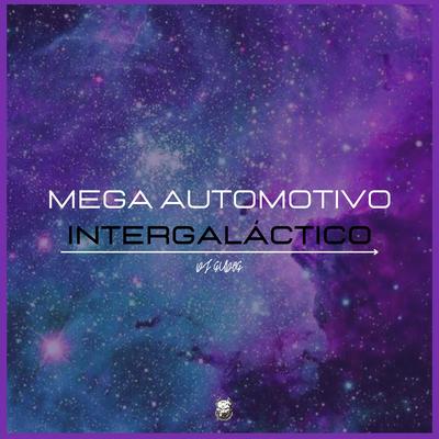 MEGA AUTOMOTIVO INTERGALÁCTICO By DJ GUDOG's cover