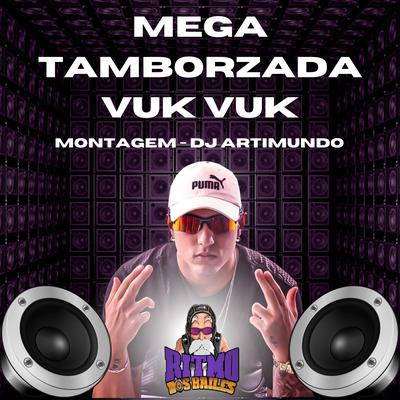 Mega Tamborzada Vuk Vuk By Dj Artimundo's cover