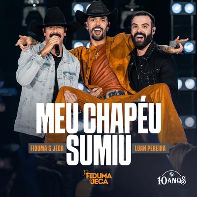 Meu Chapéu Sumiu (F&J 10 Anos) (Ao Vivo)'s cover