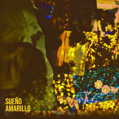 Sueño amarillo (feat. Mar del Desierto)'s cover