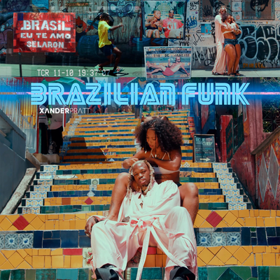 Brazilian Funk By Xander Pratt, Joss Dee, L Ú D I K A's cover