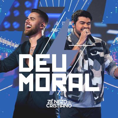 Deu Moral (Ao Vivo) By Zé Neto & Cristiano's cover