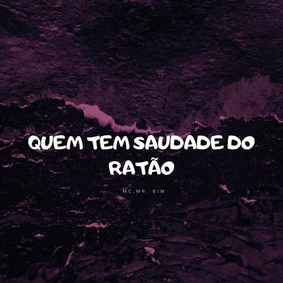 Quem Tem Saudade do Ratão's cover