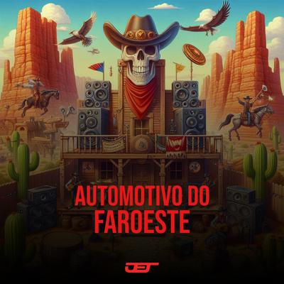 Automotivo do Faroeste By Dj Will, MC Denny's cover