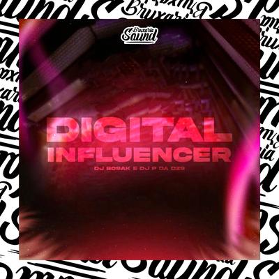 Digital Influencer (feat. MC VN 085) (feat. MC VN 085) By DJ Bosak, DJ P da DZ9, Pretão Dj, MC VN 085's cover