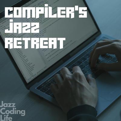 Compiler's Jazz Retreat: Harmonies for Smooth Programming's cover