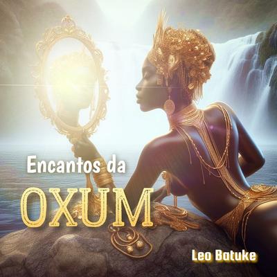 Eu Vi Mamãe Oxum na Cachoeira By Leo Batuke's cover
