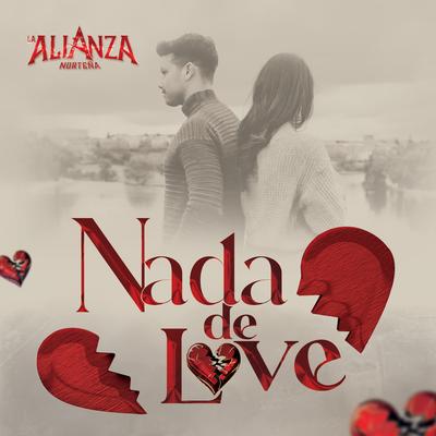 Nada de Love By La Alianza Norteña's cover