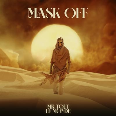 Mask Off By MR TOUT LE MONDE's cover