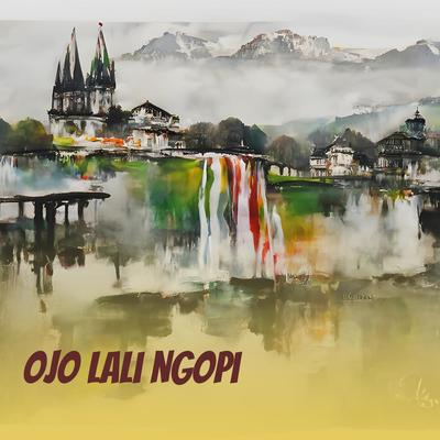 Ojo lali ngopi's cover