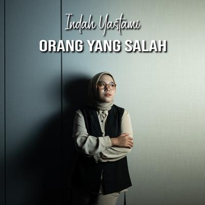 Orang Yang Salah By Indah Yastami's cover