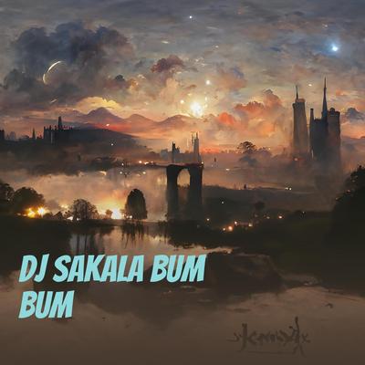 Dj Sakala Bum Bum's cover