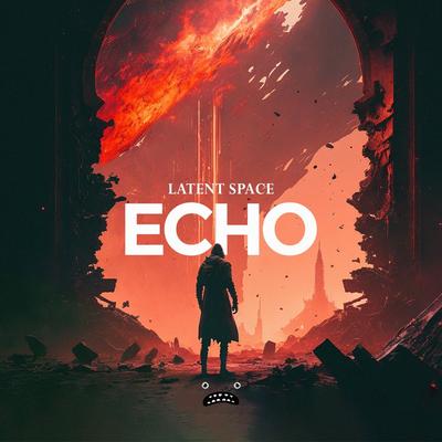 Echo By LATENT SPACE's cover