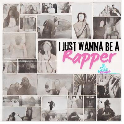 I Just Wanna Be a Rapper By Jesse Christophr's cover