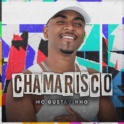 Chamarisco By MC Gustavinho's cover