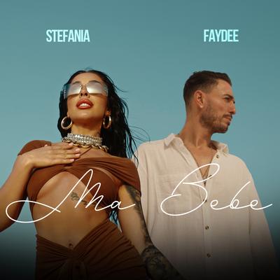 Ma Bebe By Stefania, Faydee's cover