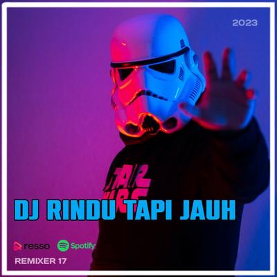 DJ RINDU TAPI JAUH's cover