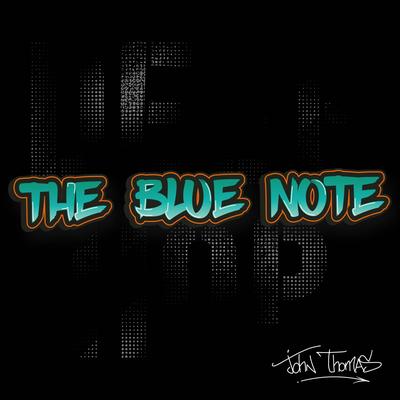 The Blue Note By John Thomas's cover
