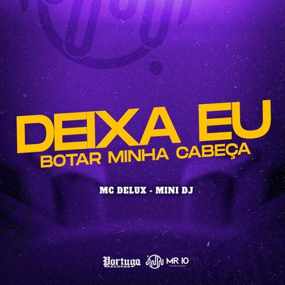 DEIXA EU BOTAR MINHA CABEÇA's cover