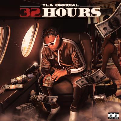 32 Hours By YLA Official's cover