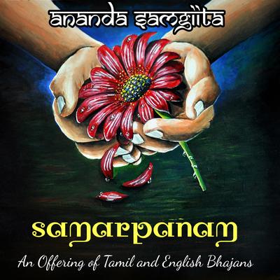 SAMARPANAM: An Offering of Tamil and English Bhajans's cover