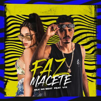 Faz Macete By Mlk no beat, Vix's cover