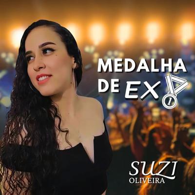 Medalha de Ex By Suzi Oliveira's cover