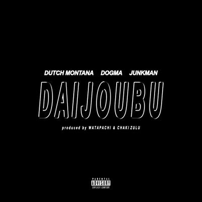 Daijoubu By JNKMN, Dutch Montana, Dogma's cover