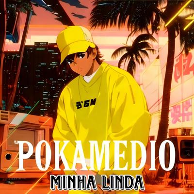 Minha Linda By Pokamedio's cover