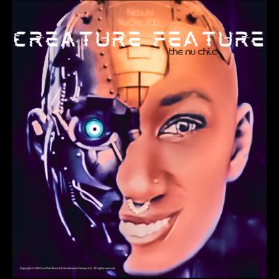 Creature Feature By The Nu Chic's cover