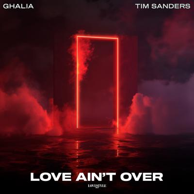 Love Ain't Over By GHALIA, Tim Sanders's cover