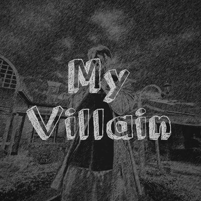 My Villain (Extended Mix)'s cover