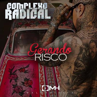 Gerando Risco By Complexo Radical's cover