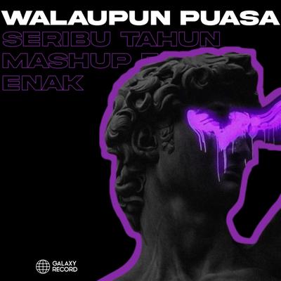 WALAUPUN PUASA X ENAK ENAK's cover