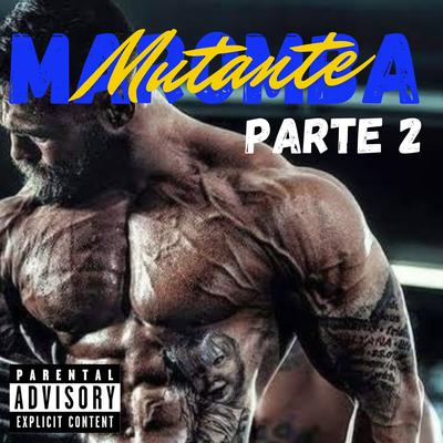 Maromba Mutante, Pt. 2 By Kaos Oficial's cover