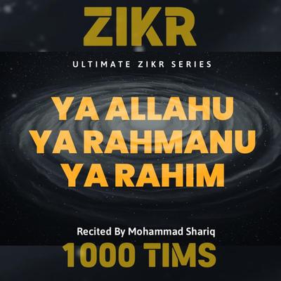 YA ALLAHU YA RAHMANU YA RAHIM | 1000 TIMES | ZIKR's cover