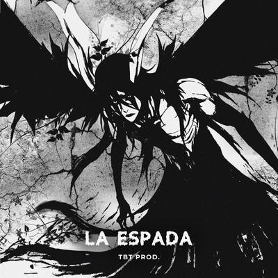 La Espada By TBT prod.'s cover