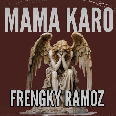 MAMA KARO MNANG (FRENGKI RAMOZ)'s cover