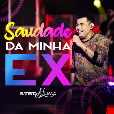 Saudade da Minha Ex By Batista Lima's cover