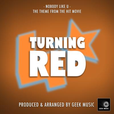 Nobody Like U (From "Turning Red") By Geek Music's cover