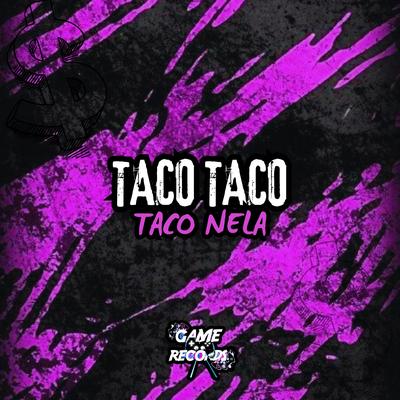 Taco Taco Taco Nela's cover