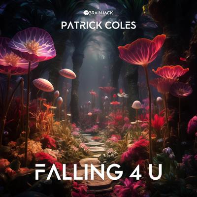 Falling 4 U By Patrick Coles's cover