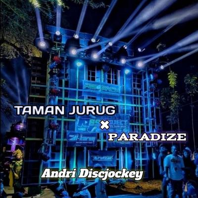 DJ TAMAN JURUG X PARADISE's cover