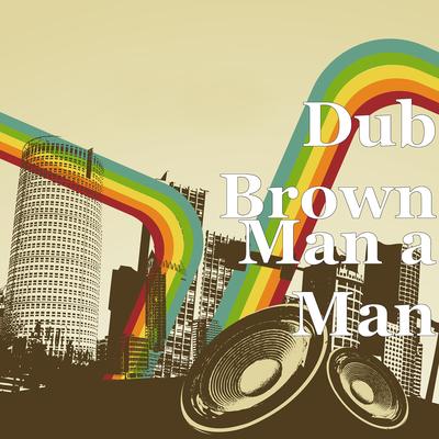 Man a Man By Dub Brown's cover