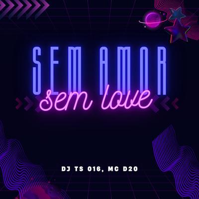 Sem Amor Sem Love's cover