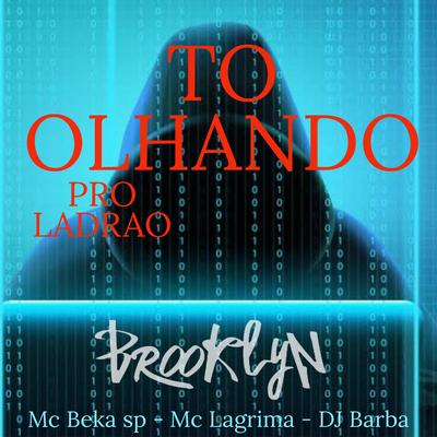 Tô Olhando pro Ladrao's cover