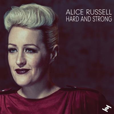 Hard and Strong (Let the Machines Do the Work - Cover My Love Remix) By Alice Russell's cover