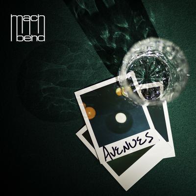 Avenues By Mach Bend's cover