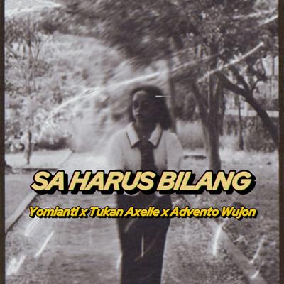 Sa Harus Bilang's cover