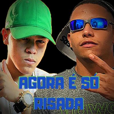 Agora É Só Risada By MC Novin, MC Menor ZL, mc menor zl's cover